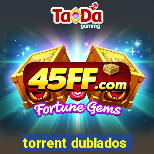 torrent dublados